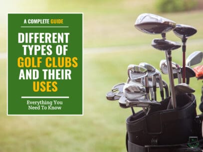 Different Types of Golf Clubs and Their Uses | Beginner Guide