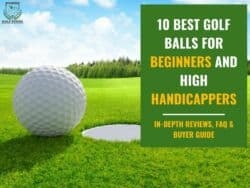 The 10 Best golf balls for beginners and high handicappers