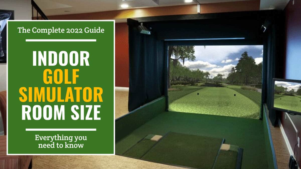 The Definitive Guide To Golf Simulator Room Size Requirements