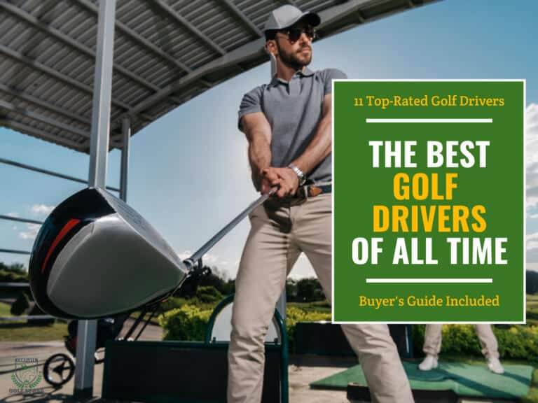 The 11 Best Golf Drivers of All Time Expert Reviews (2023)