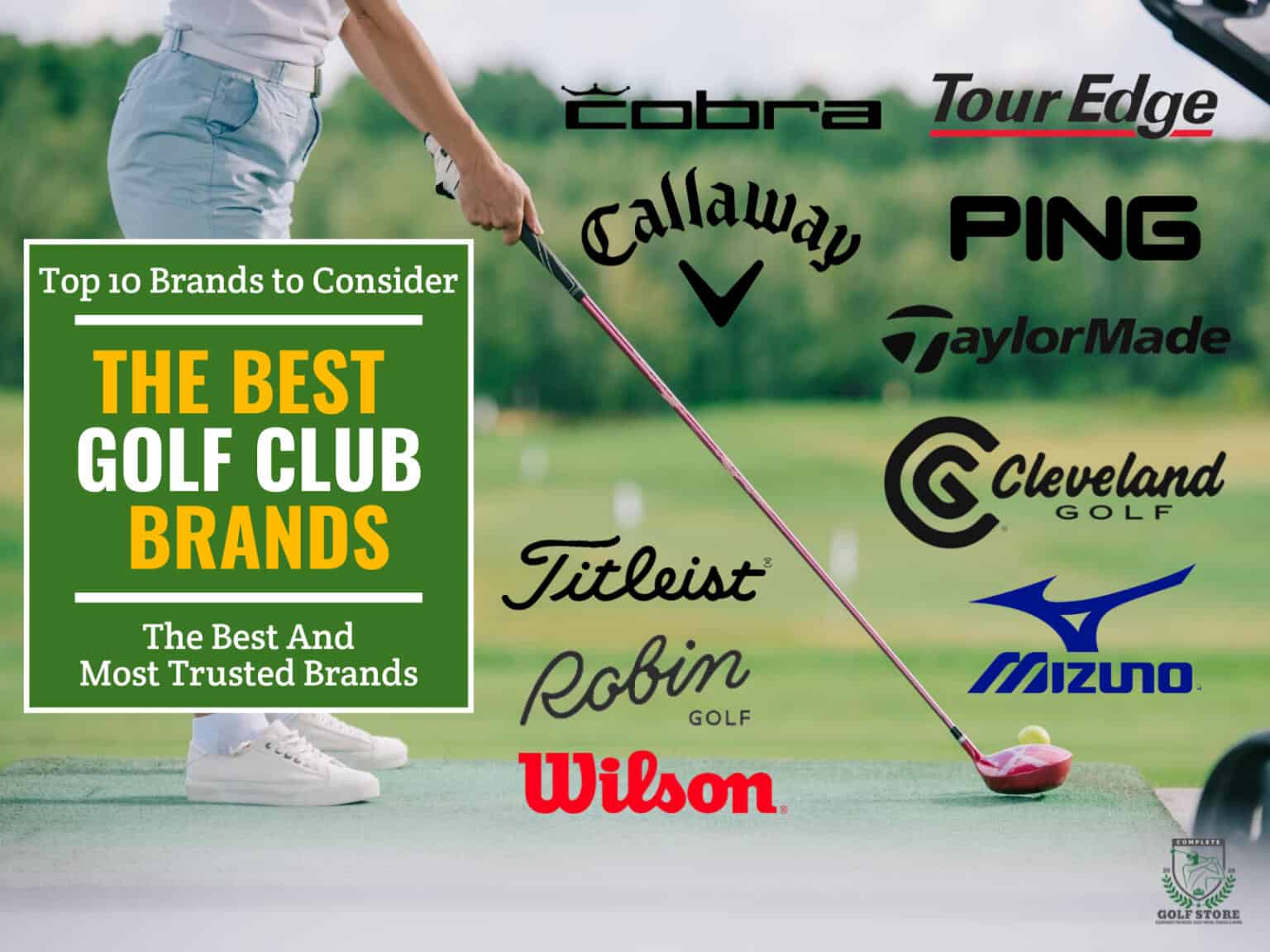 The 10 Best Golf Club Brands As Of 2024