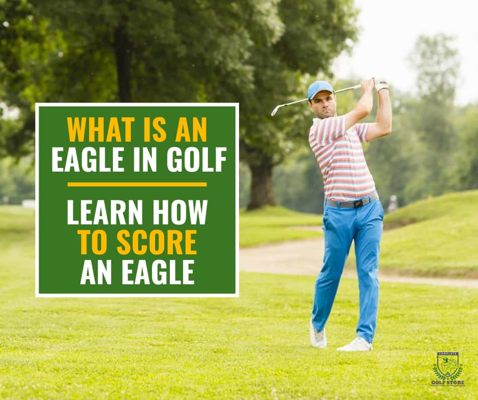 What Is an Eagle in Golf? and How to Score One?