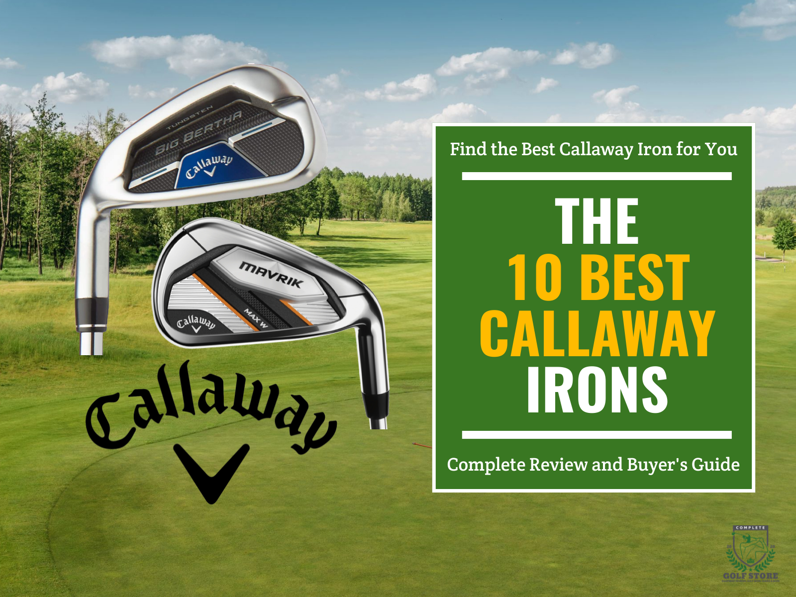 Two Callaway Irons and its logo on top of a golf course background. Green text box on the right contains the text 