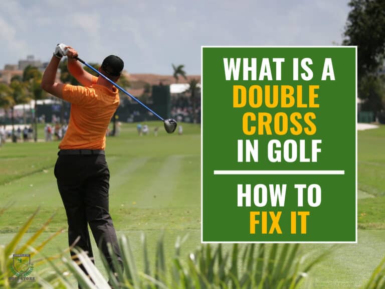 Golfer completing a swing on the golf course. Green text box on the right contains the text "What is a double cross in golf. How to Fix it"