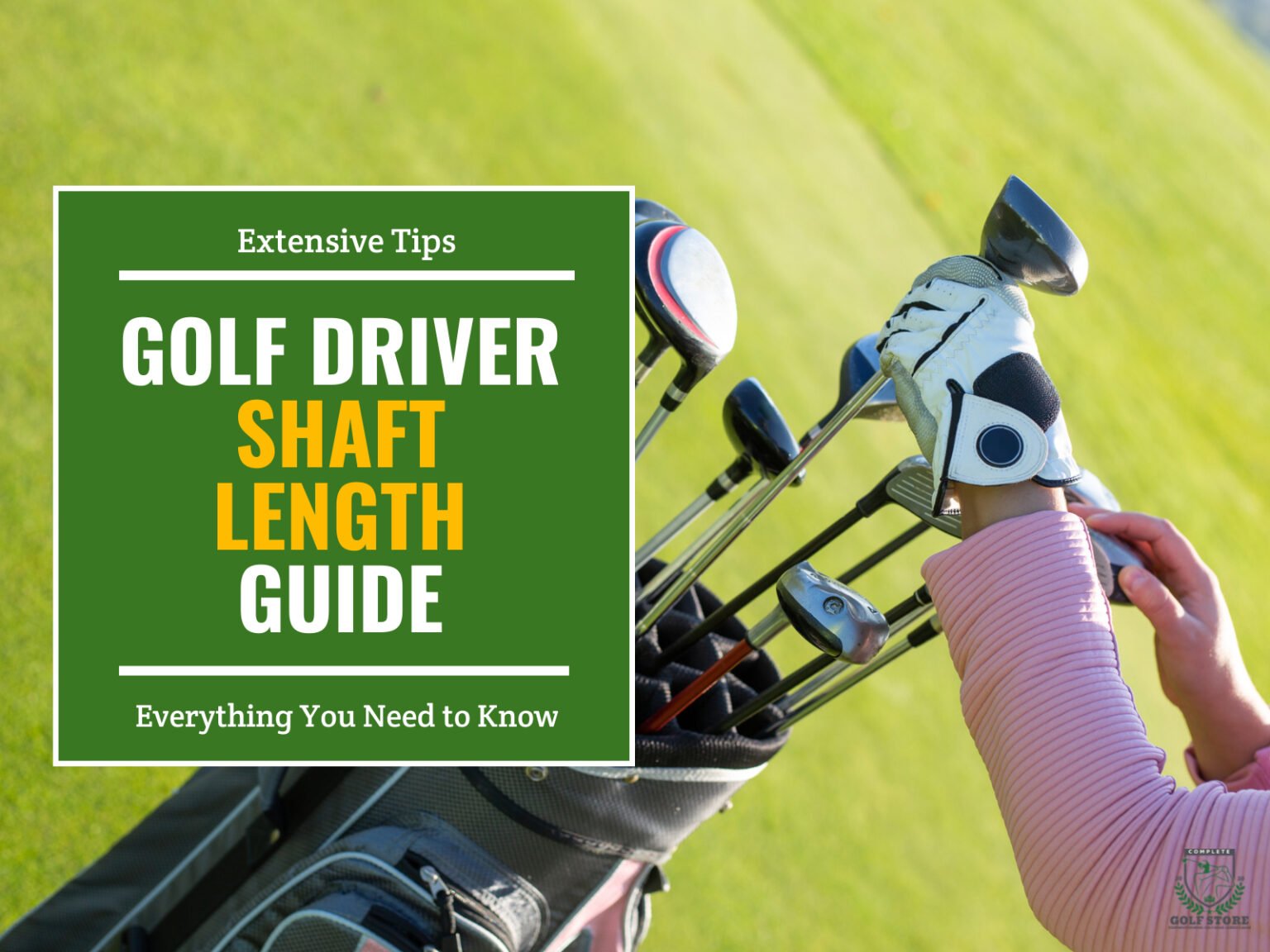 Golf Driver Shaft Length The Ultimate Guide