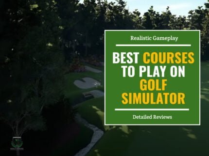 best courses to play indoors on golf simulator