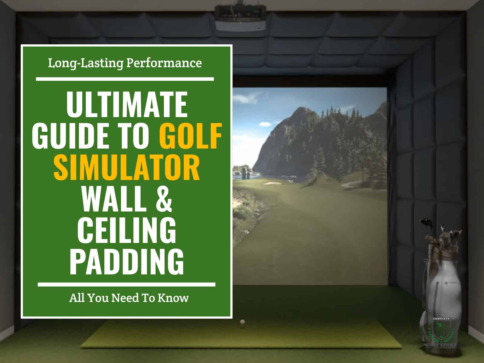 An Ultimate Guide To Golf Simulator Wall & Ceiling Padding