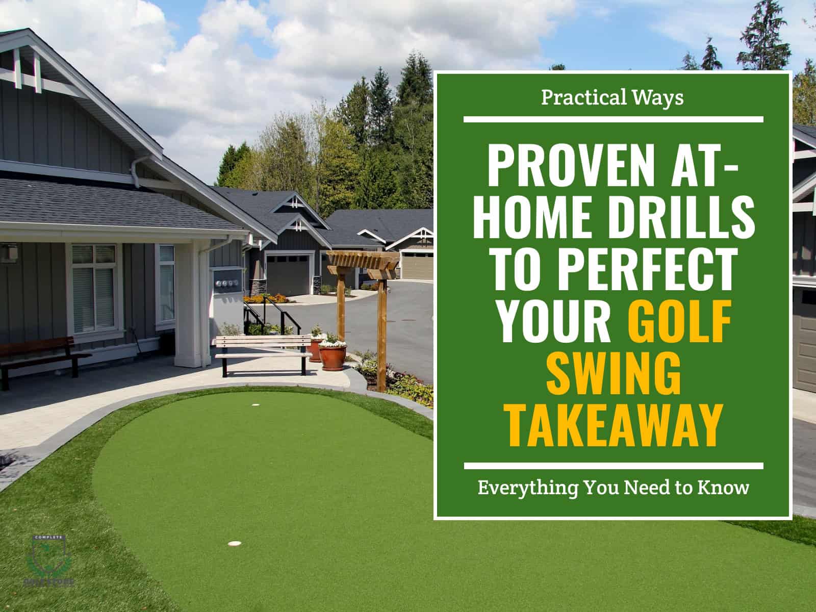 Proven At-home Drills to Perfect Your Golf Swing Takeaway