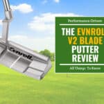 Evnroll V2 Blade Putter Review