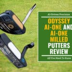 Odyssey Ai-ONE and Ai-ONE Milled Putters Review