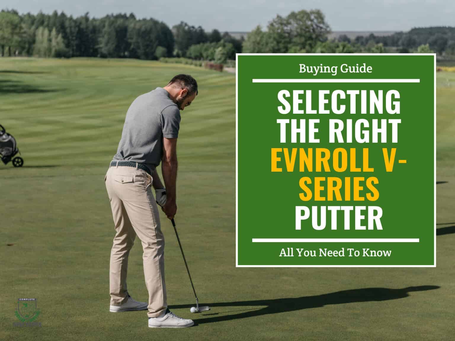 Buying Guide: Selecting the Right Evnroll V-Series Putter