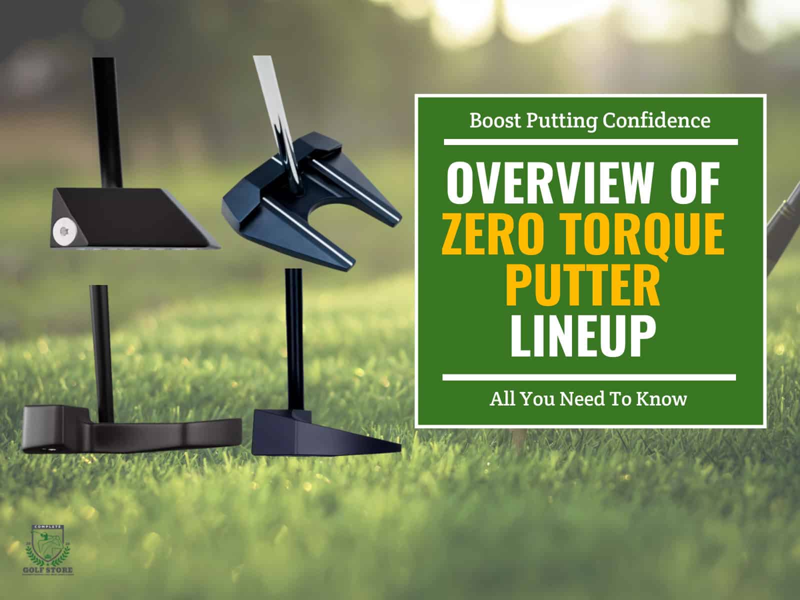 Zero Torque Putter Lineup