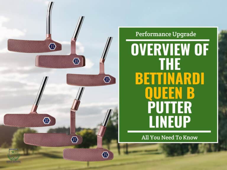 Overview of the Bettinardi Queen B Putter Lineup
