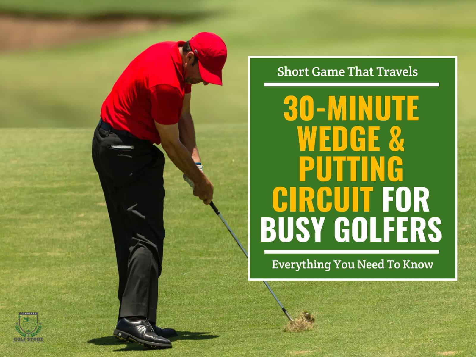Short Game That Travels 30-Minute Wedge Putting Circuit