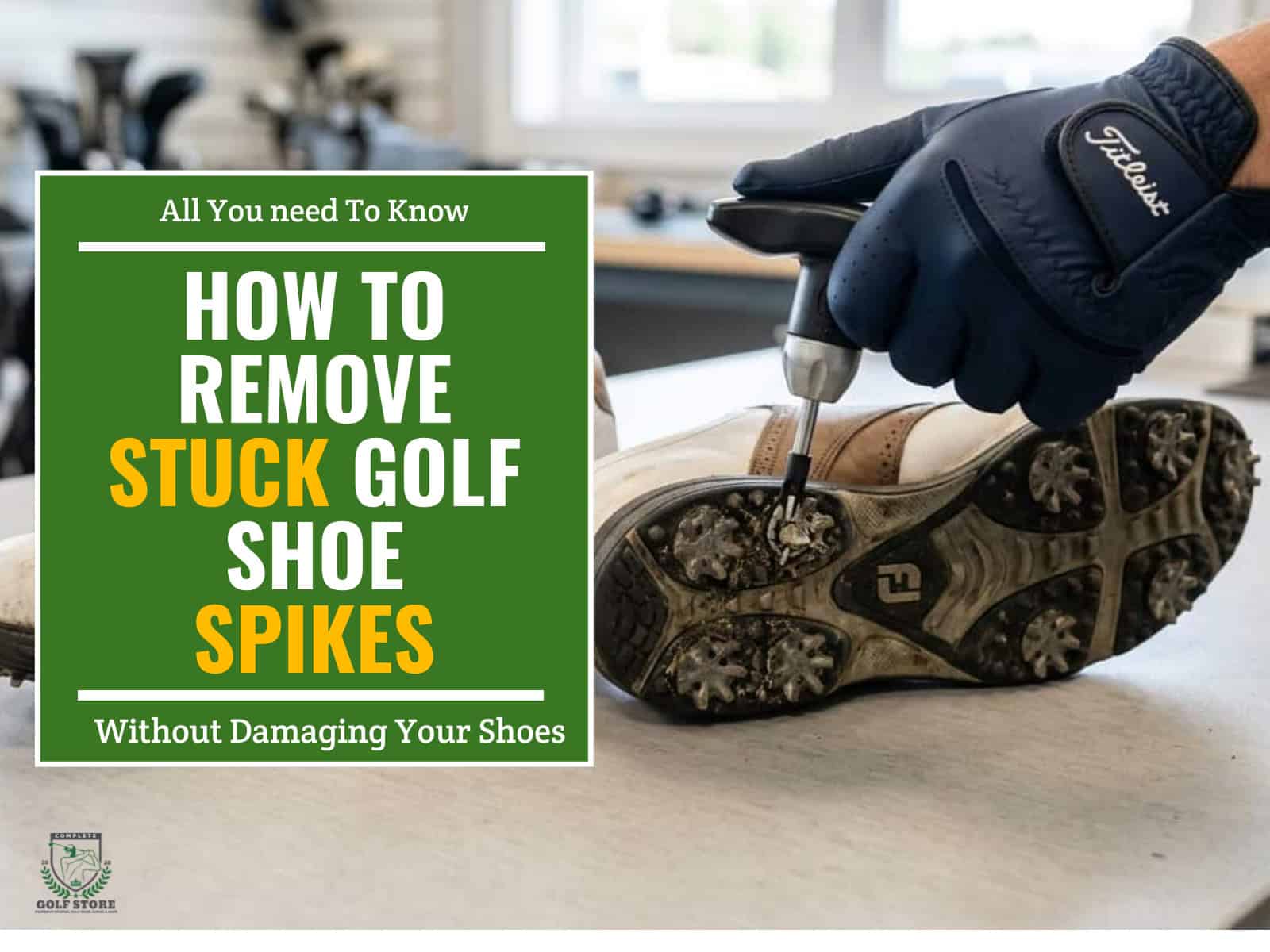how to remove stuck golf shoe spikes without damaging your shoes